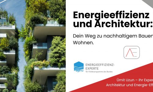 Energieeffizienz und Architektur: Dein Weg zu nachhaltigem Bauen und Wohnen